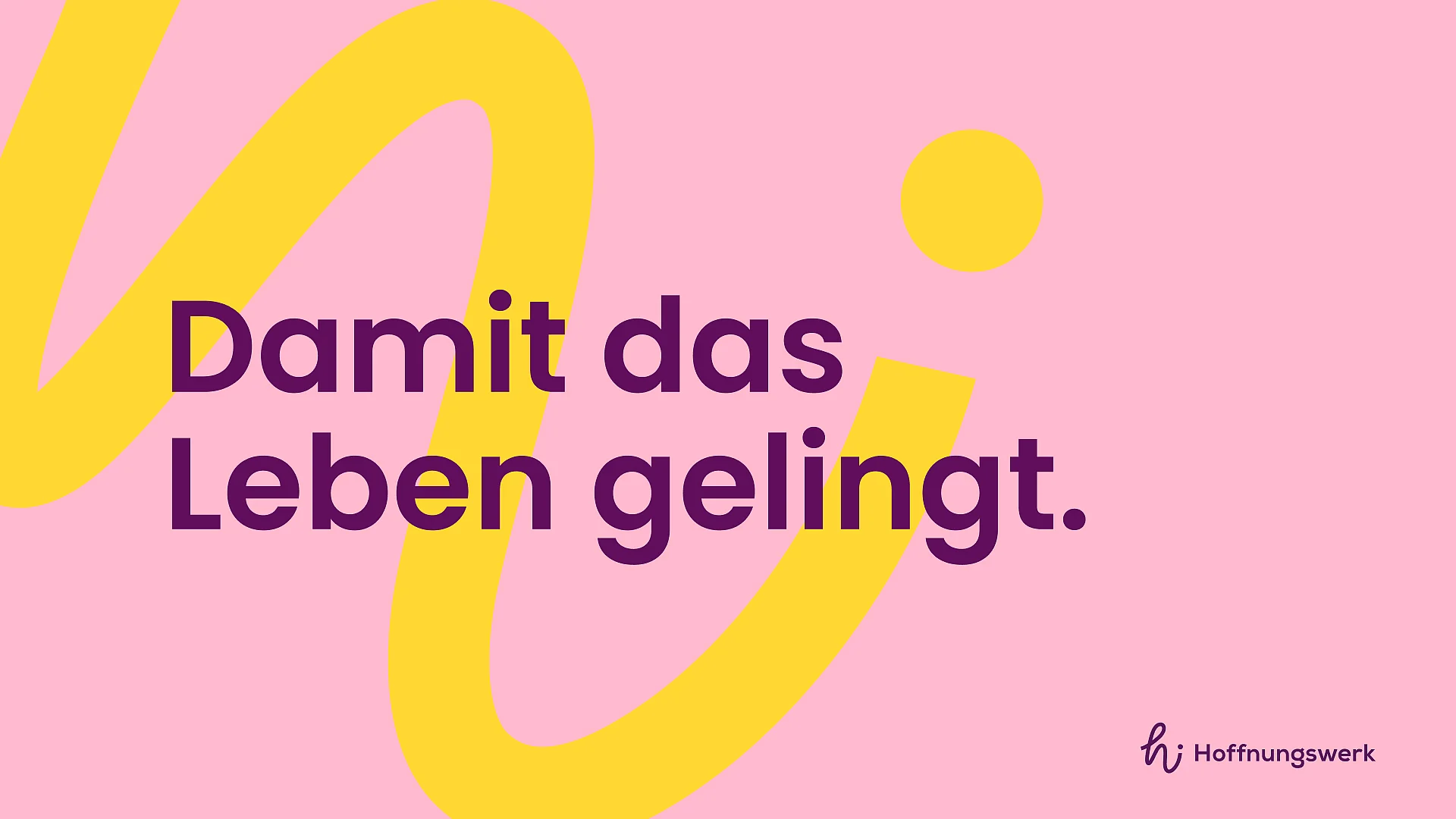 Plakatmotiv mit dem Claim „Damit das Leben gelingt.“ und dem Hoffnungswerk-Logo